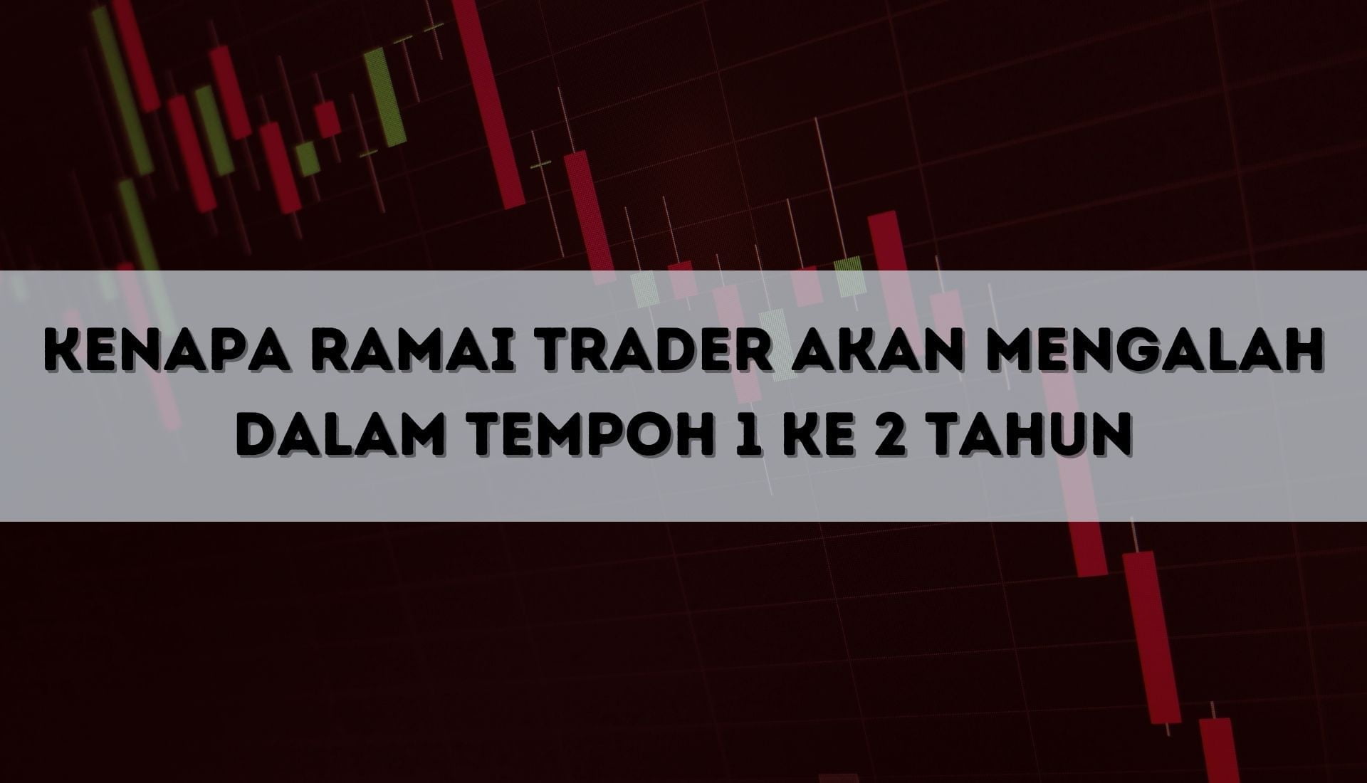 You are currently viewing Kenapa Ramai Trader Mengalah Dalam Trading