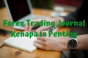 Read more about the article Trading Journal Kenapa Ianya Penting Dalam Trading