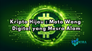 Read more about the article Kripto Hijau: Mata Wang Digital yang Mesra Alam